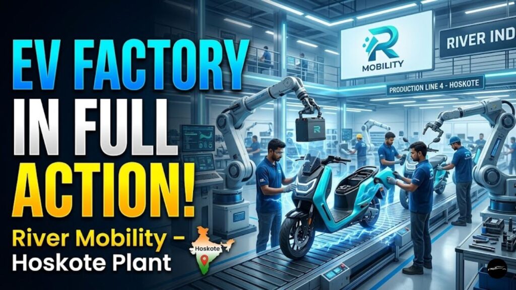 River Mobility Current Production Setup at Hoskote