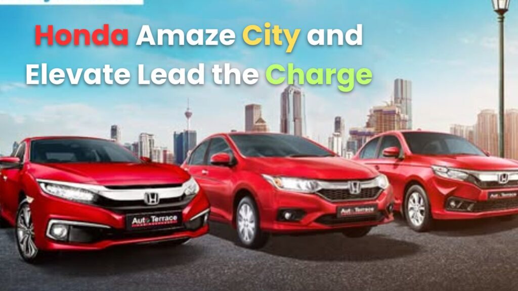 Honda Amaze, City, and Elevate Lead the Charge